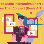 How to Make Interactive Short-Form Videos That Convert (Reels & Shorts) - Lumaisoft