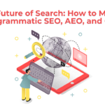 The Future of Search: How to Master Programmatic SEO, AEO, and GEO in 2026 - Lumaisoft